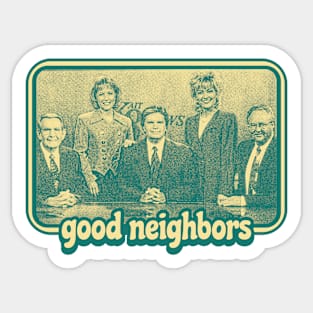 Good Neighbors Sticker